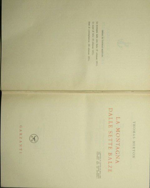 La montagna dalle sette balze; Le acque di Siloe; Semi …