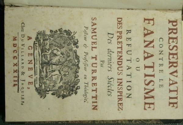 Preservatif contre le fanatisme ou refutation des pretendus inspirez des …