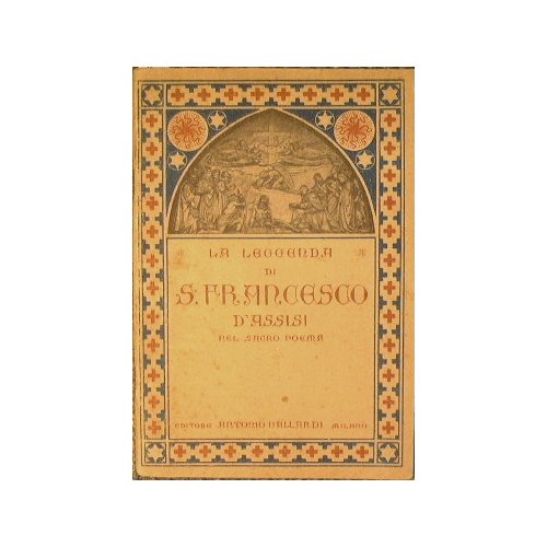 La leggenda di San Francesco D'Assisi.