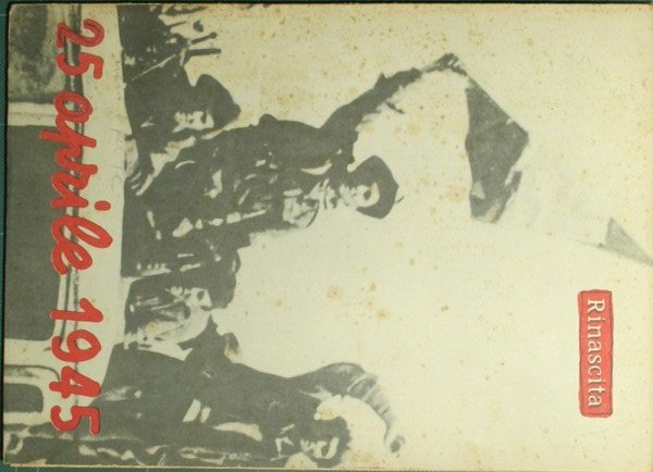 25 Aprile 1945 - Rinascita