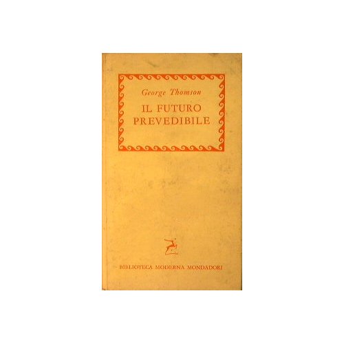Il futuro prevedibile.