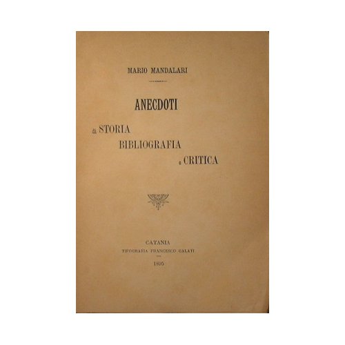 Anecdoti di storia, bibliografia e critica