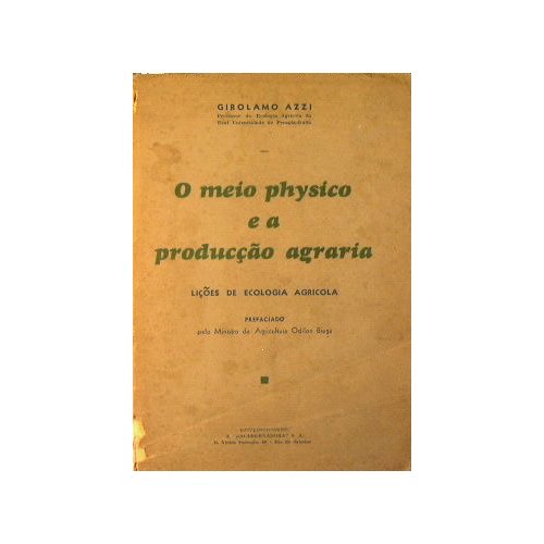 O meio phisico e a producçao agricola
