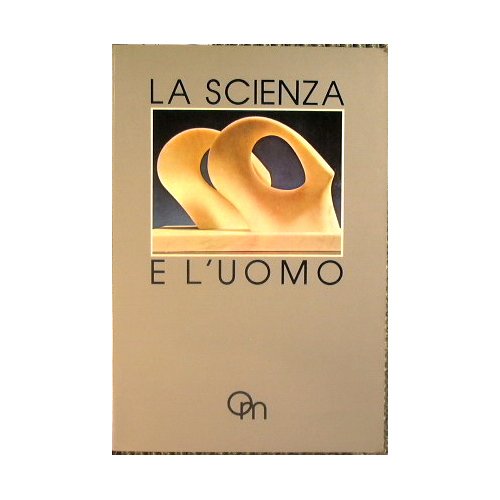 La scienza e l'uomo
