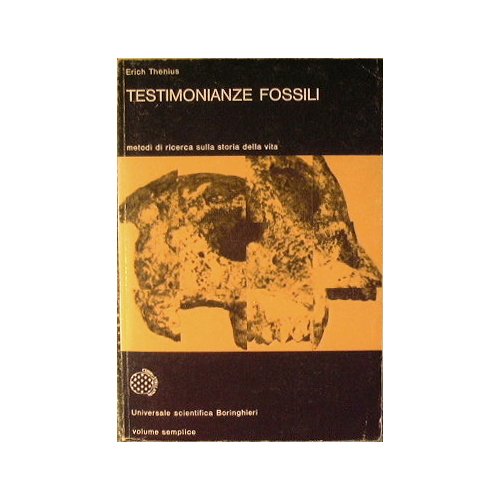 Testimonianze fossili. Metodi di ricerca sulla storia della vita