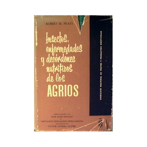 Insectos, enfermedades y desordenes nutritivos de los Agrios