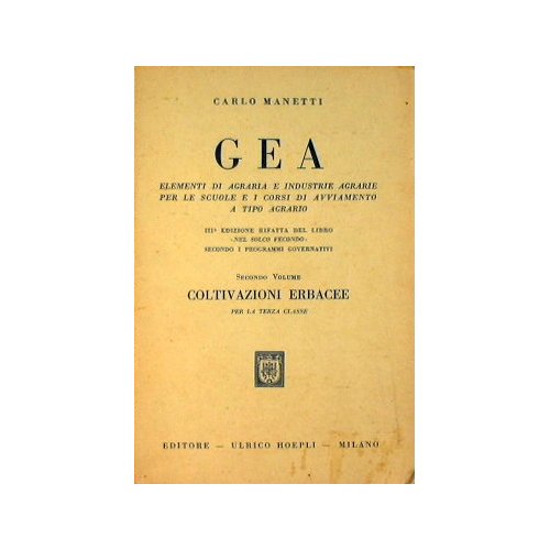 Gea. Elementi di agraria e industrie agrarie per le scuole …
