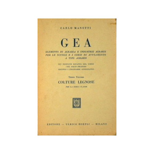 Gea. Elementi di agraria e industrie agrarie per le scuole …
