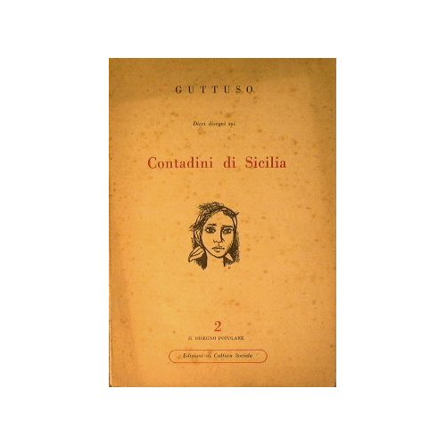 Dieci disegni e uno scritto sui Contadini di Sicilia