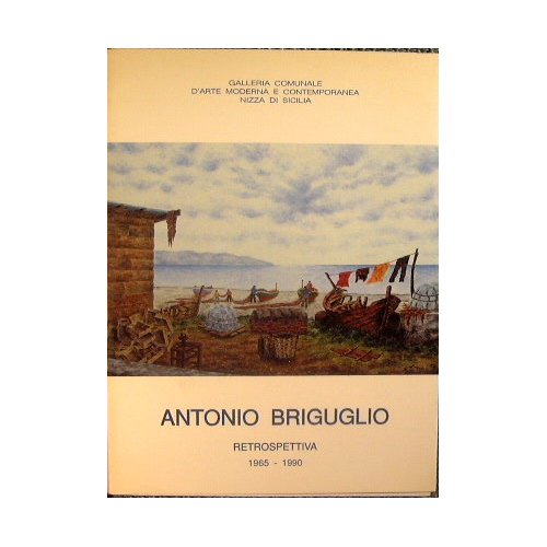 Antonio Briguglio retrospettiva 1965-1990