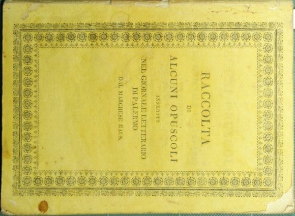 Raccolta di alcuni opuscoli inseriti nel giornale letterario di Sicilia