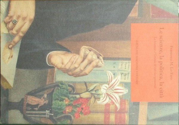 Le scienze, la politica, la città