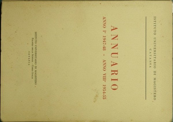 Annuario. Anno I 1947-48 - Anno VIII 1954-55 - Magistero …