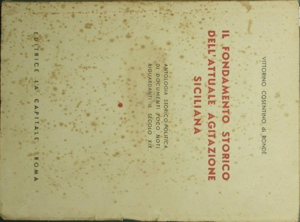 Il fondamento storico dell'attuale agitazione siciliana