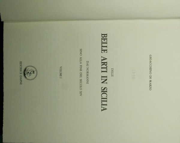 Delle belle arti in Sicilia - Vol. I Dai Normanni …