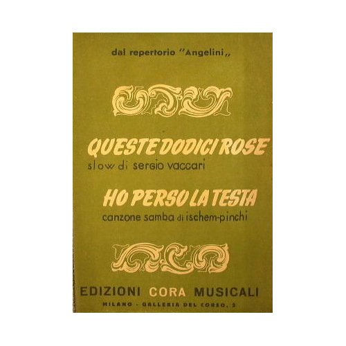 Queste dodici rose ( slow ) - Ho perso la …