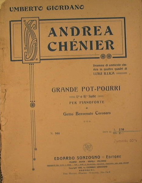 Andrea Chénier.Grande Pot-Pourri I.a e II.a Suite. Per Pianoforte