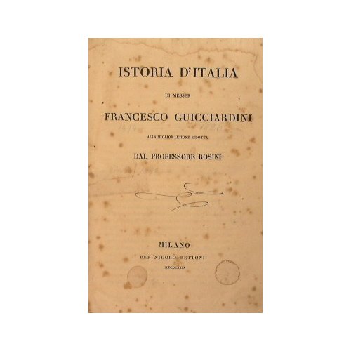 Istoria d'Italia di messer… alla miglior lezione ridotta dal professore …