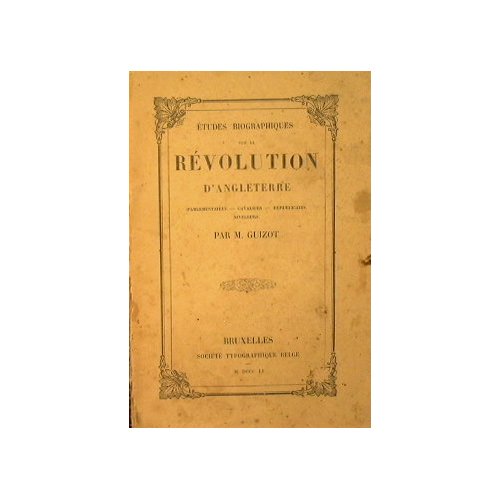 Etudes biographiques sur la revolution d'Angleterre