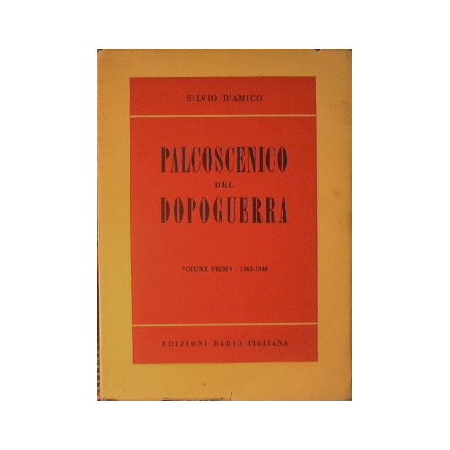 Palcoscenico del dopoguerra (Vol. I 1945 - 1948)