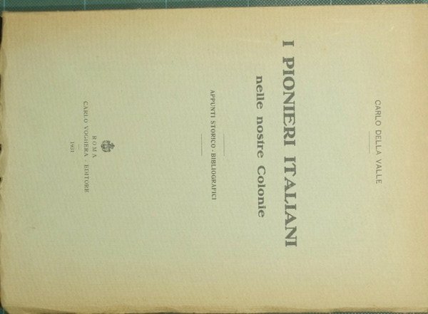 I pionieri italiani nelle nostre Colonie