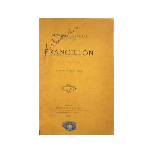 Francillon piece en trois acte par Alexander Dumas Fils