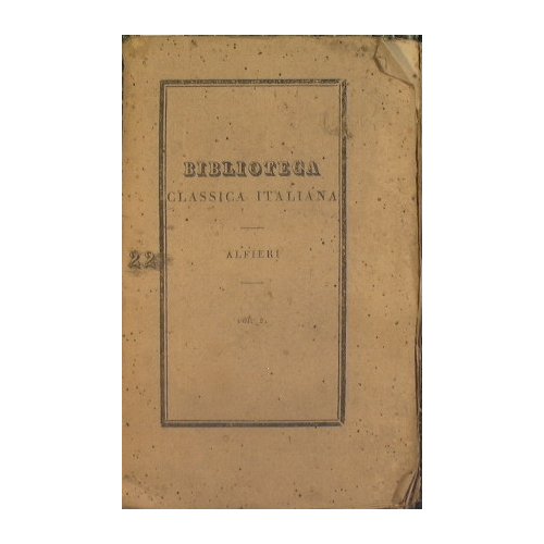 Tragedie di Vittorio Alfieri da Asti (Vol II) Agide - …