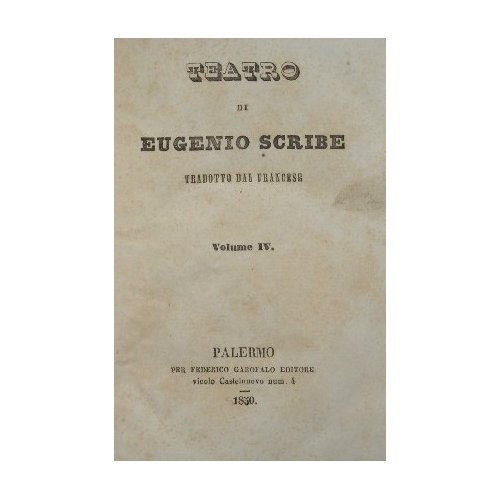Teatro di Eugenio Scribe. Vol. IV