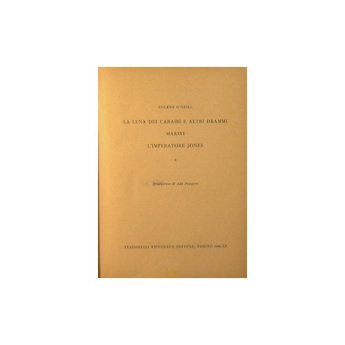 La luna dei Caraibi e altri drammi marini. L'mperatore Jones