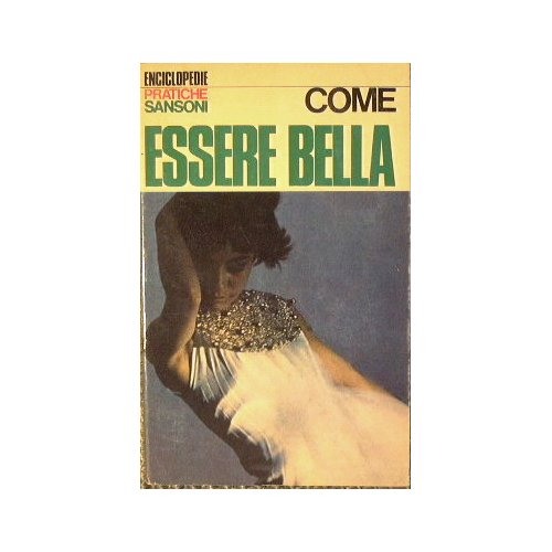 Come essere bella