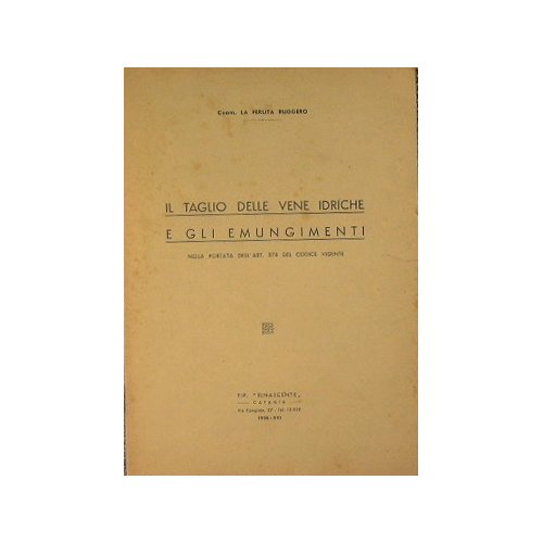 Il taglio delle vene idriche e gli emungimenti