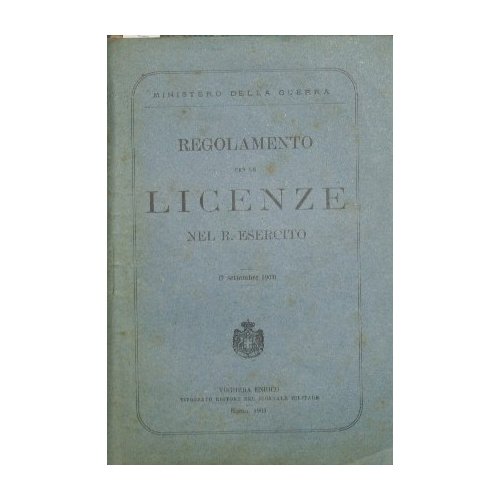 Regolamento per le licenze nel R. esercito