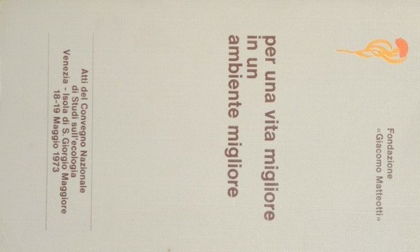 Per una vita migliore in un ambiente migliore