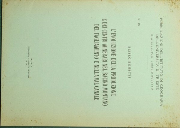 L'evoluzione della produzione e dei centri minerari nel bacino montano …