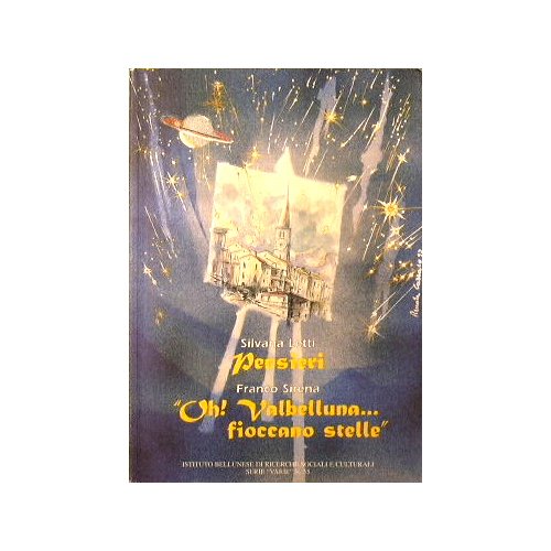 Pensieri - ' Oh ! Valbelluna fioccano stelle ' | Immagine principale