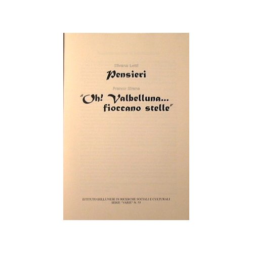 Pensieri - ' Oh ! Valbelluna fioccano stelle ' | Immagine Gallery 2