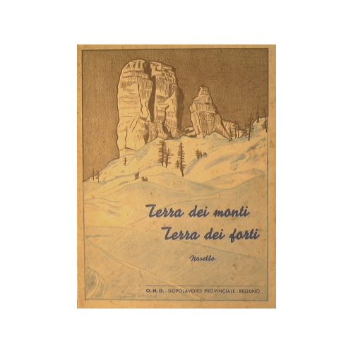 Terra dei monti. Terra dei forti. Novelle