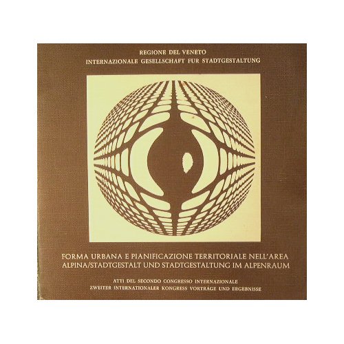 Forma urbana e pianificazione territoriale nell'area alpina. Atti del secondo … | Immagine principale