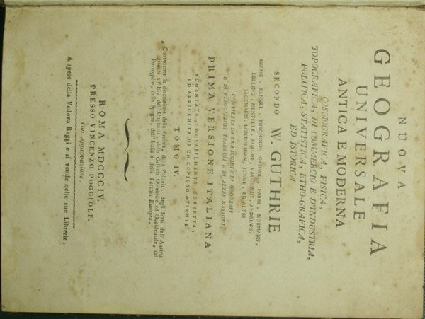 Nuova geografia universale antica e moderna, cosmografica, fisica, topografica, di …