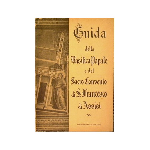 Guida della Basilica Papale e del Sacro convento di S. …
