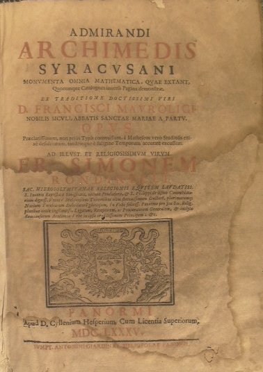 Admirandi Archimedis Syracusani Monumenta omnia mathematica, quae extant, quorumque catalogum …