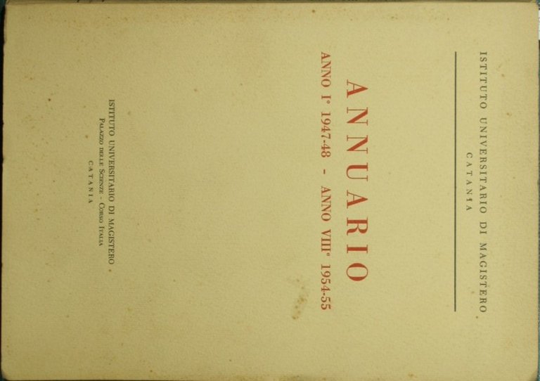 Annuario. Anno I 1947-48 - Anno VIII 1954-55 - Magistero …