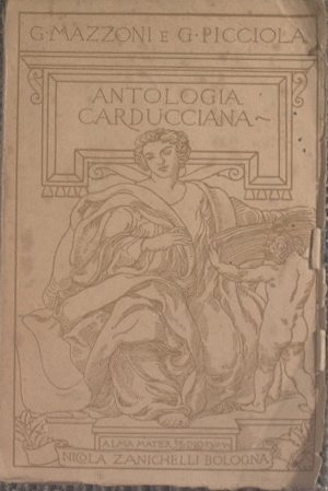 Antologia Carducciana - Poesie e Prose