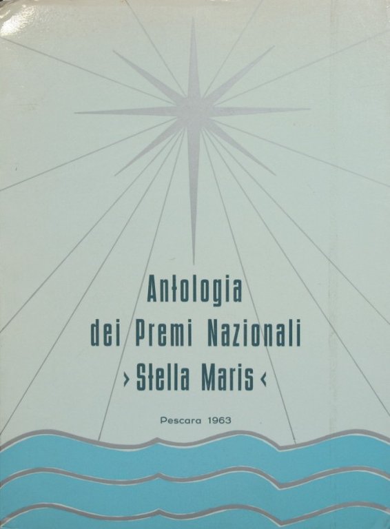 Antologia dei Premi Nazionali Stella Maris. Vol. I