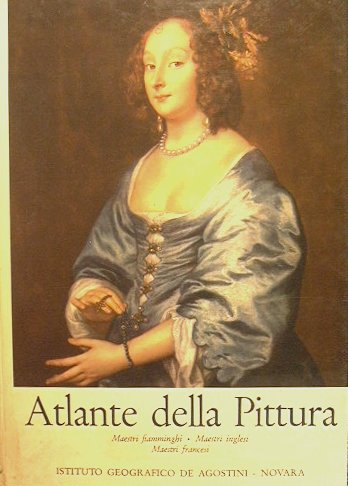 Atlante della pittura. Maestri fiamminghi - Maestri inglesi - Maestri …
