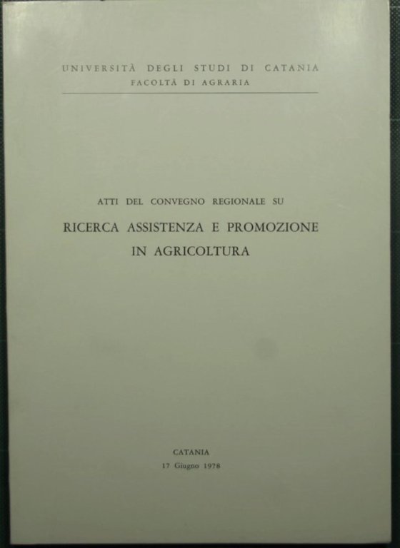 Atti del Convegno regionale su Ricerca assistenza e promozione in …