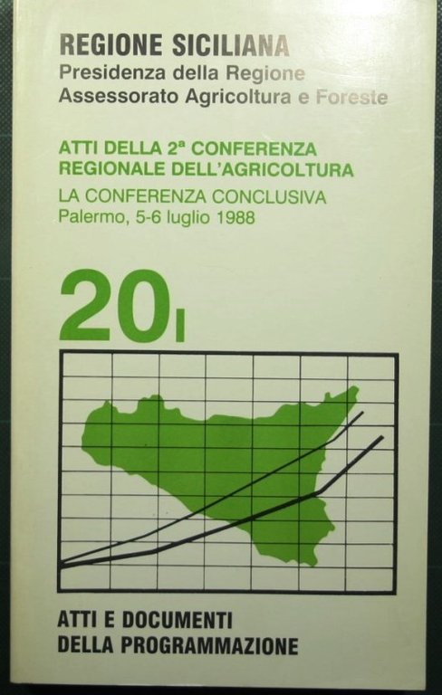 Atti della 2a conferenza regionale dell'agricoltura - La conferenza conclusiva