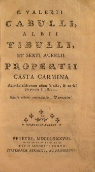 C. Valerii Cabulli, Albii Tibulli, et Sexti Aurelii Propertii Casta …