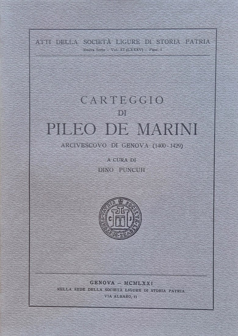 Carteggio di Pileo de Marini Arcivescovo di Genova (1400-1429)