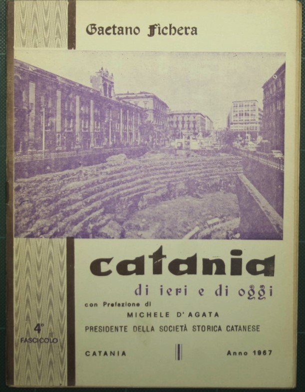 Catania di ieri e di oggi - Fascicolo IV